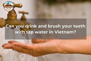 Can You Drink And Brush Your Teeth With Tap Water In Vietnam?